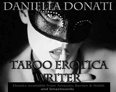 TABOO FAMILY LOVE EROTICA ONLY AVAILABLE ON Daniella Donati Taboo Erotica Writer