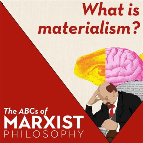 Stream Episode What Is Materialism The Abcs Of Marxist Philosophy
