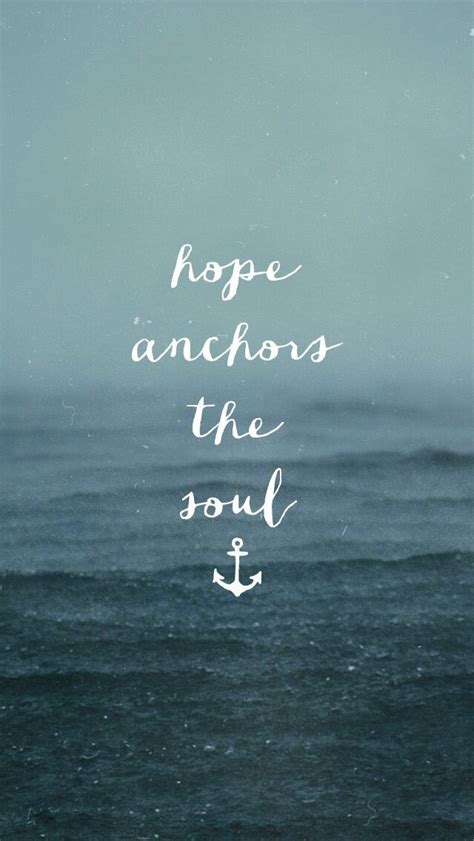 Hope Anchors The Soul Hope Soul Inspiration Verse Quotes Bible