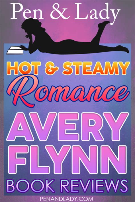 Hot And Steamy Avery Flynn Romance Book Reviews