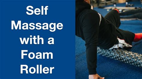 Beginners Guide To Self Myofascial Release And Self Massage