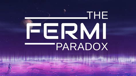 The Fermi Paradox Puts Galactic History In Your Hands Gayming Magazine
