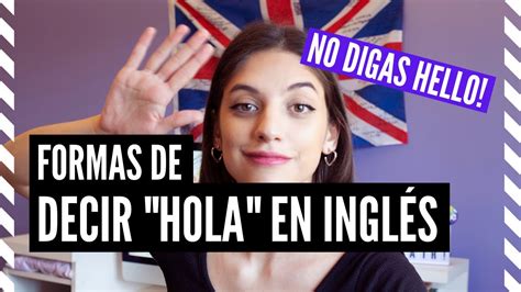 10 Maneras De Saludar En Inglés 🇬🇧 Youtube