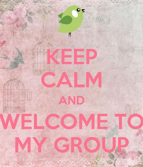 Keep Calm And Welcome To My Group Poster Milan Keep Calm O Matic