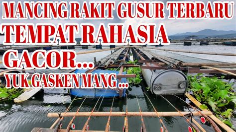 Mancing Rakit Gusur Cirata Youtube