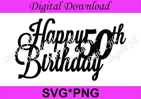 Happy 50th Birthday Svg Cake Topper Digital Download Cake Etsy Uk