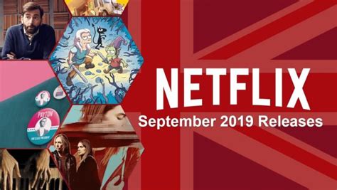 Whats Coming To Netflix Uk In September 2019 Whats On Netflix