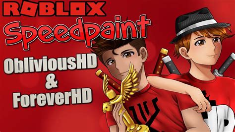 Roblox Speedpaint Hd Brothers Oblivioushd And Foreverhd Youtube