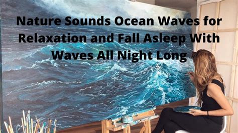 Nature Sounds Ocean Waves For Relaxation And Fall Asleep With Waves All Night Long For Deep