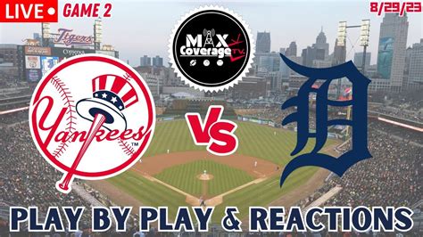 Live New York Yankees Vs Detroit Tigers Play By Play Reactions