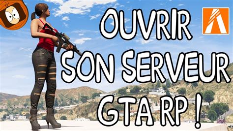 CrÉer Son Serveur Gta Rp Fivem En 2024 Youtube