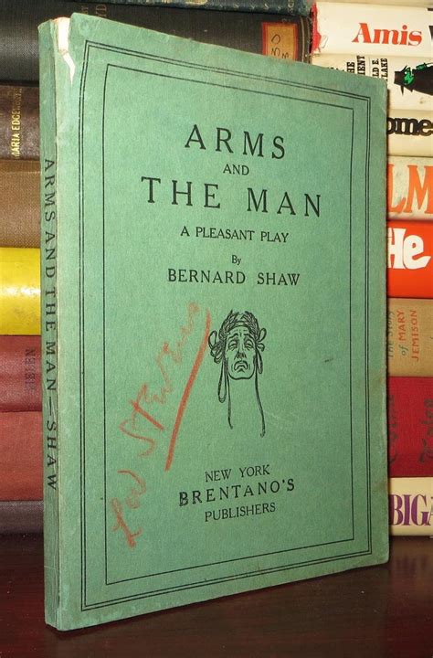 Arms And The Man George Bernard Shaw First Edition Thus First Printing