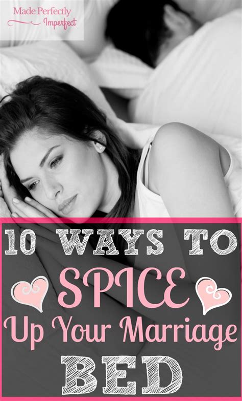 10 Ways To Spice Up Your Marriage Bed Every Couple Hits A Slump With Intimacy Get Back On