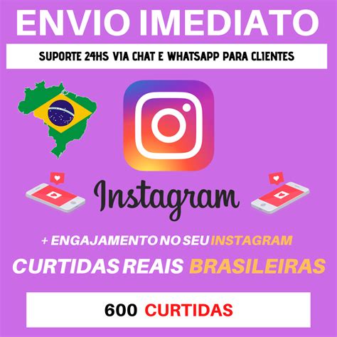 600 Curtidas Reais Brasileiras Para Instagram Famoso Digital