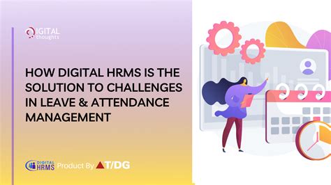 What Makes Digital Hrms The Ideal Solution For Challenges In Leave