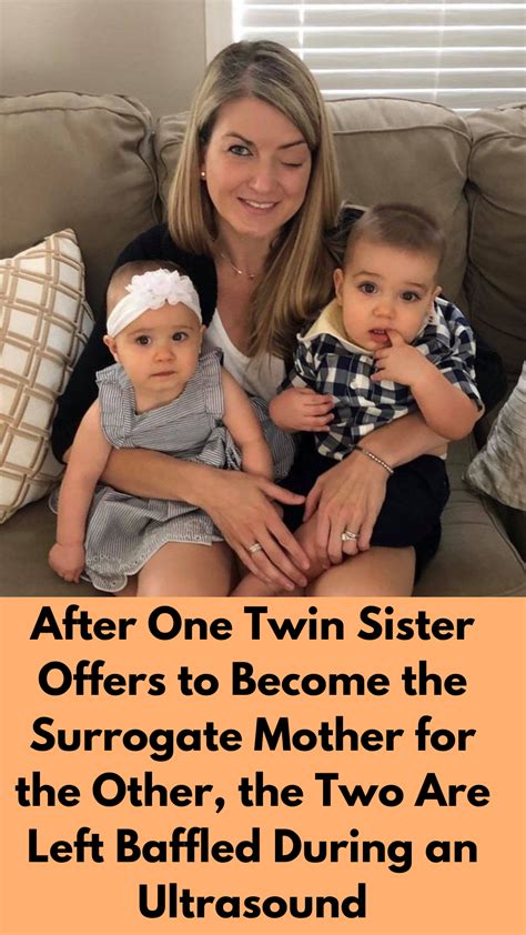 After One Twin Sister Offers To Become The Surrogate Mother Artofit