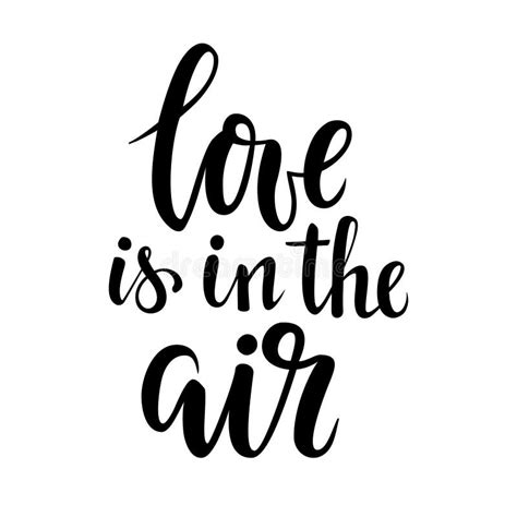Love Is In The Air Hand Drawn Calligraphy And Brush Pen Lettering
