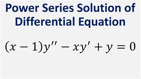 power series solution of differential equation x 1 y xy y 0 youtube