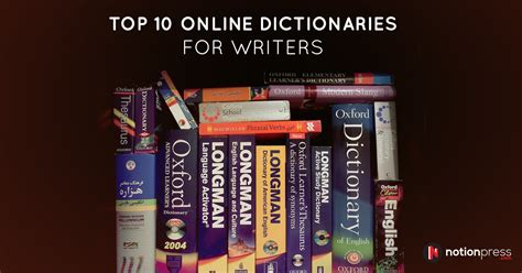 Top 10 Online Dictionaries For Writers Publishing Blog In India