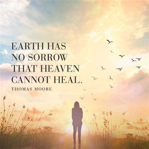 Earth Has No Sorrow That Heaven Cannot Heal SermonQuotes