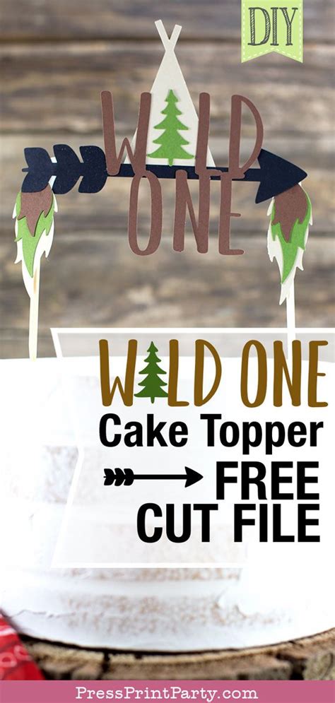 For birthdays you can also use the age of the birthday (girl or boy) like this one cake topper. Wild One Birthday Cake Topper DIY (FREE SVG | Cricut-Love ...