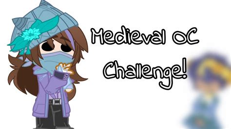Medieval Oc Challenge Youtube