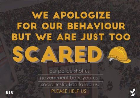 Protesters We Apologize For Our Behavior But We Are Just Too Scared
