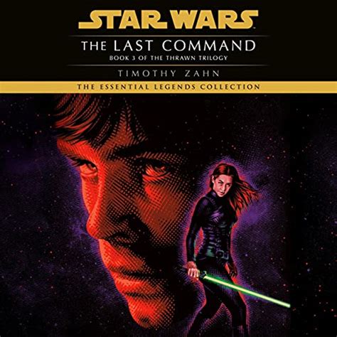 Star Wars The Thrawn Trilogy Book 3 The Last Command Audio Download