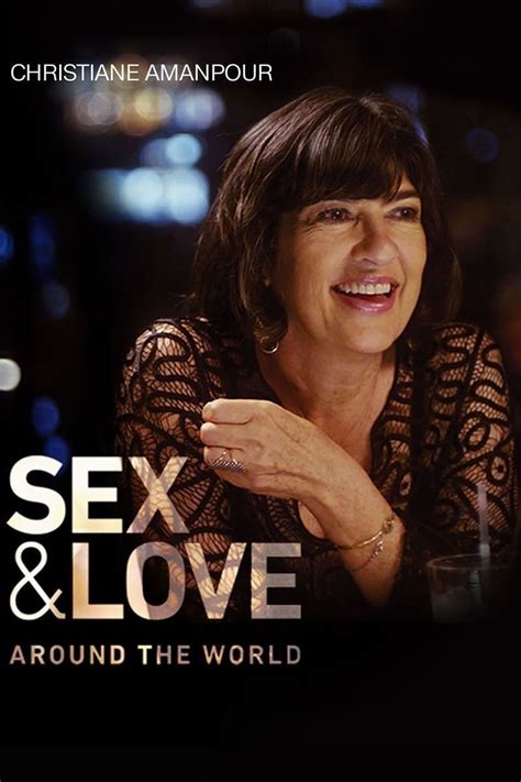 Christiane Amanpour Sex And Love Around The World Tv Series 2018 2018