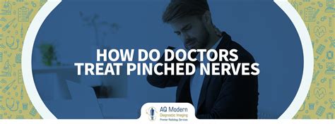 How Do Doctors Treat Pinched Nerves Aq Imaging Network