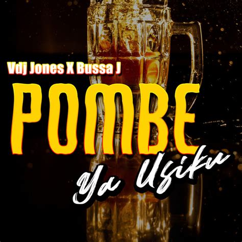 Pombe Ya Usiku Single By Vdj Jones Spotify