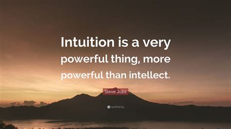Steve Jobs Quote “intuition Is A Very Powerful Thing More Powerful