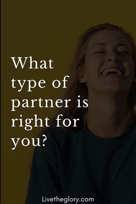 What Type Of Partner Is Right For You What Do Men Want Partners What Type