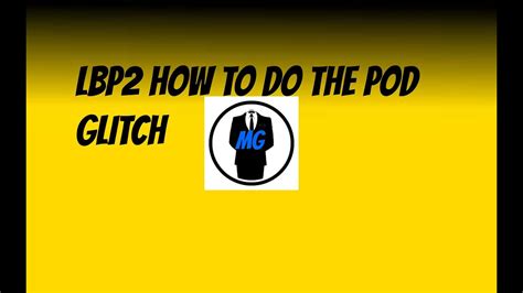 Lbp2 Glitchhow To Get The Pod Glitch For Free Easy Youtube