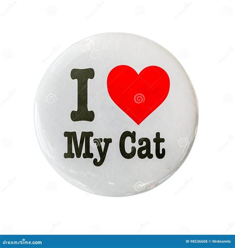 I Love My Cat Badge Stock Photo Image Of Feline Glossy 98536608