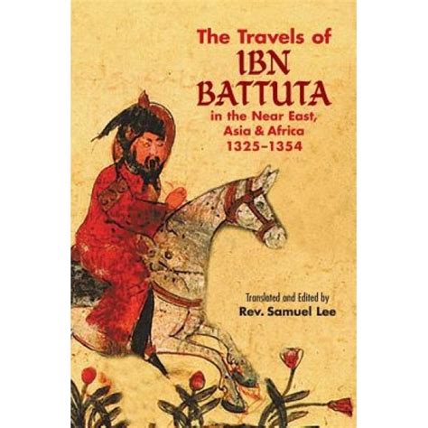 The Travels Of Ibn Battuta In The Near East Asia And Africa 1325