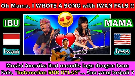 Oh Mama I Wrote An English Song With Iwan Fals Indonesian Bob Dylan