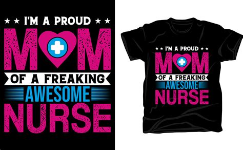 Im A Proud Mom Of Nurse T Shirt Design Graphic By Smobasherali581