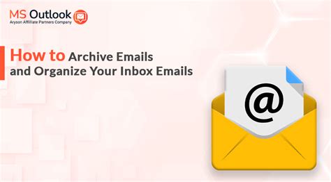 How To Archive Emails And Organize Your Inbox Emails