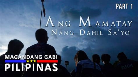 Magandang Gabi Pilipinas Ang Mamatay Nang Dahil Sayo Part 1 Youtube