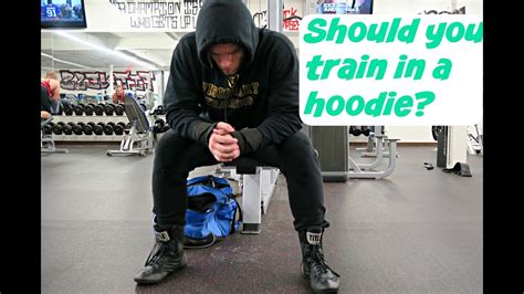 What Are The Benefits To Working Out In A Hoodie Youtube