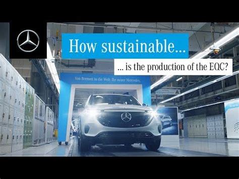 EQC X Sustainability Sustainable Production YouTube Mercedes Benz