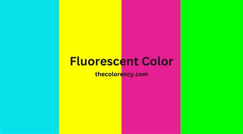 Exploring The Magic Of Fluorescent Colors And Their Shades The Color Ency