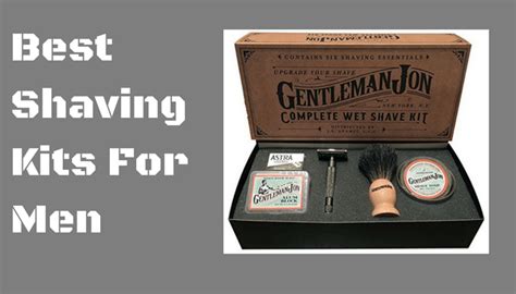 12 Best Shaving Kits For Men Buyers Guide For 2018
