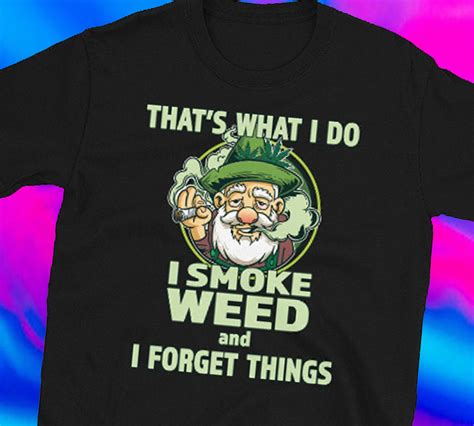 Funny Pot Smoking Shirt Thats What I Do I Smoke Weed Etsy