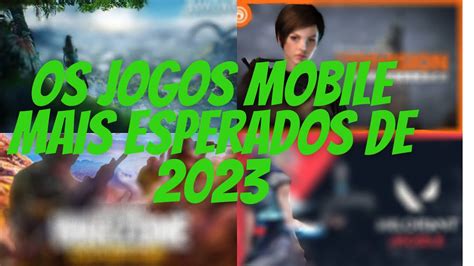 Os Jogos Mais Esperados De 2023😱 Youtube