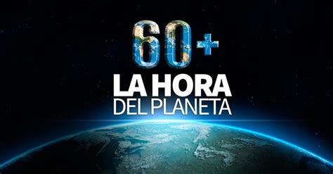 La Hora Del Planeta 2020 Mejor Informado