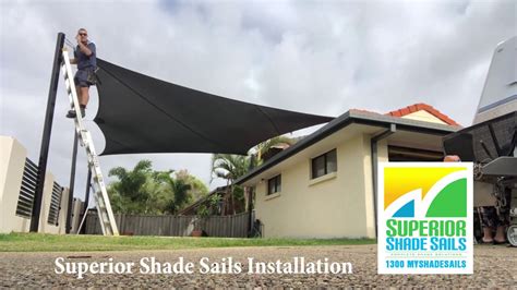 Shade Sails Installation Superior Shade Sails Brisbane Youtube