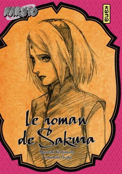 Naruto Roman Tome 7 Le Roman De Sakura Livraddict