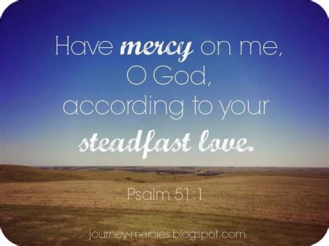 Journey Mercies Psalm 51 Have Mercy On Me O God According To Your